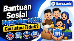 Bantuan Sosial September 2026: Cair atau Tidak?