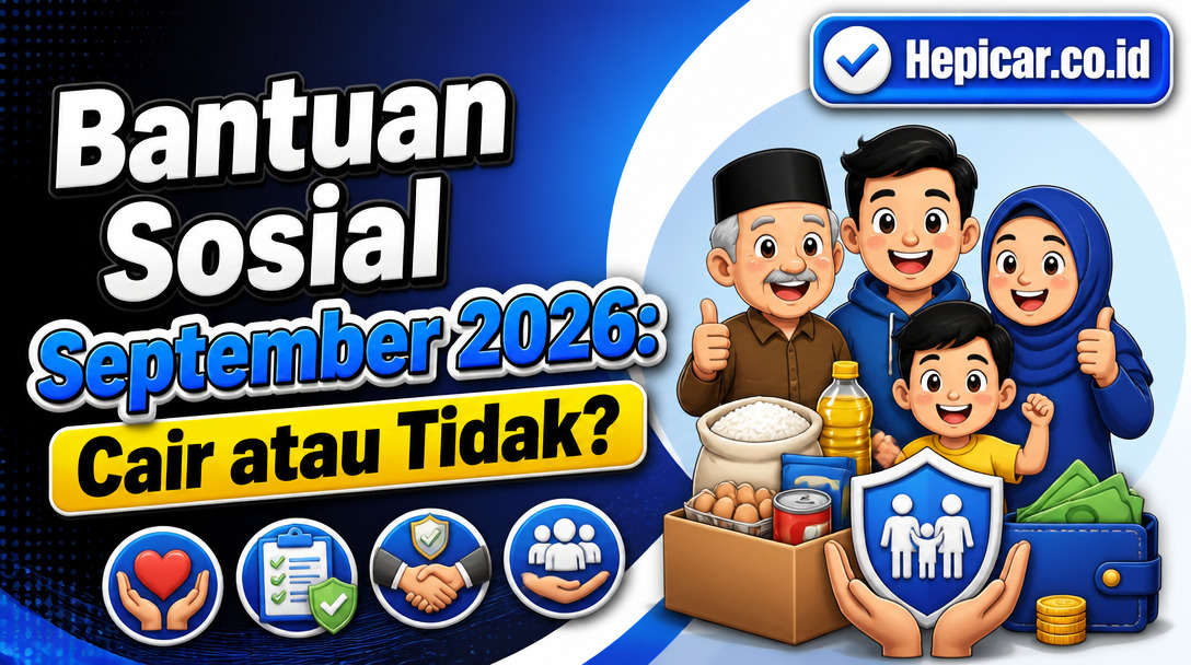 Bantuan Sosial September 2026: Cair atau Tidak?
