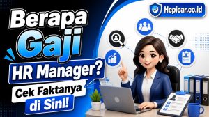 Berapa Gaji HR Manager? Cek Faktanya di Sini!