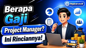 Berapa Gaji Project Manager? Ini Rinciannya!