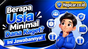 Berapa Usia Minimal Dana Kaget? Ini Jawabannya!