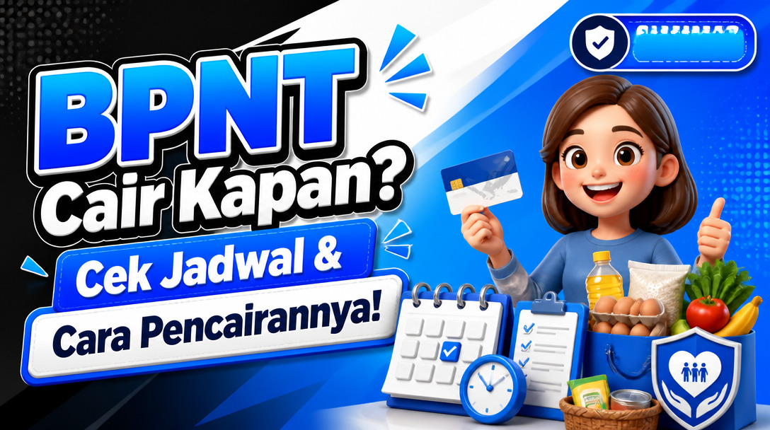 BPNT Cair Kapan? Cek Jadwal & Cara Pencairannya!