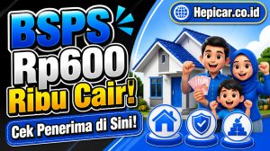 BSPS Rp600 Ribu Cair! Cek Penerima di Sini!