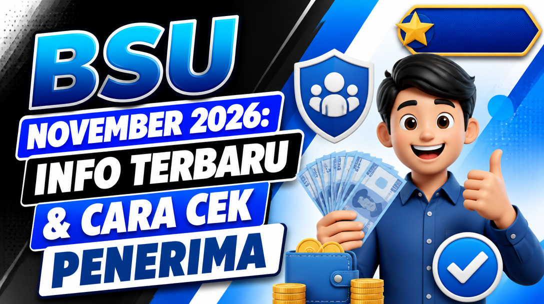 BSU November 2026: Info Terbaru & Cara Cek Penerima