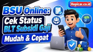 BSU Online: Cek Status BLT Subsidi Gaji Mudah & Cepat