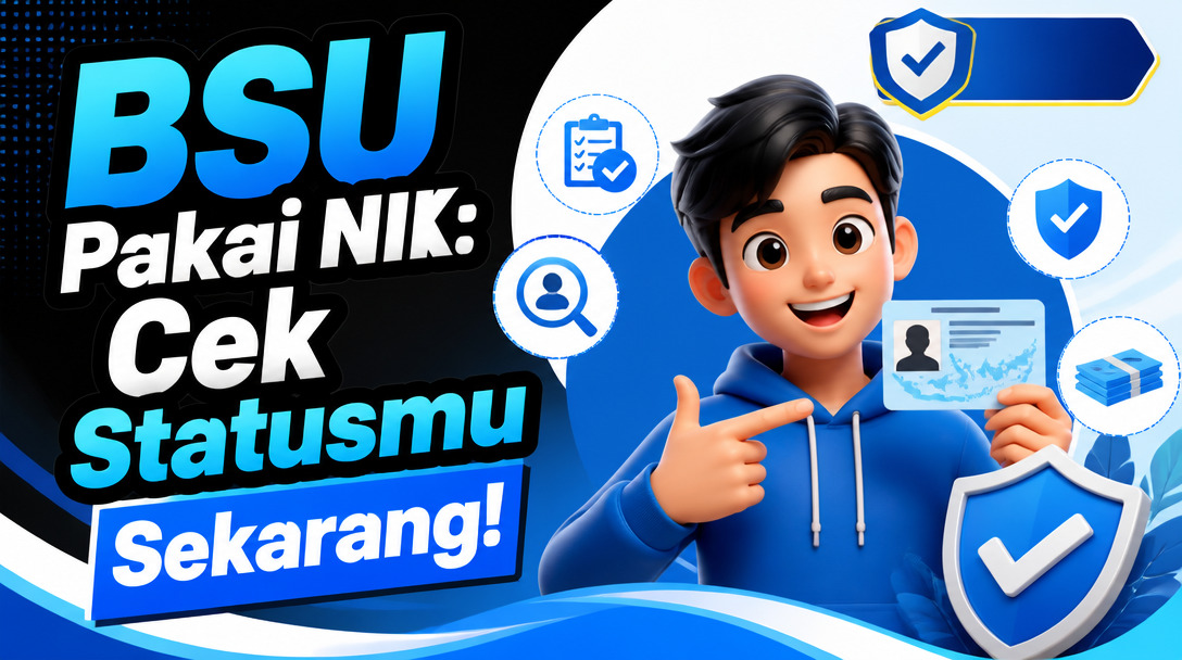BSU Pakai NIK: Cek Statusmu Sekarang!