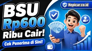 BSU Rp600 Ribu Cair! Cek Penerima di Sini!