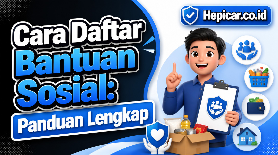 Cara Daftar Bantuan Sosial: Panduan Lengkap