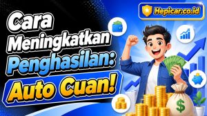 Cara Meningkatkan Penghasilan: Auto Cuan!