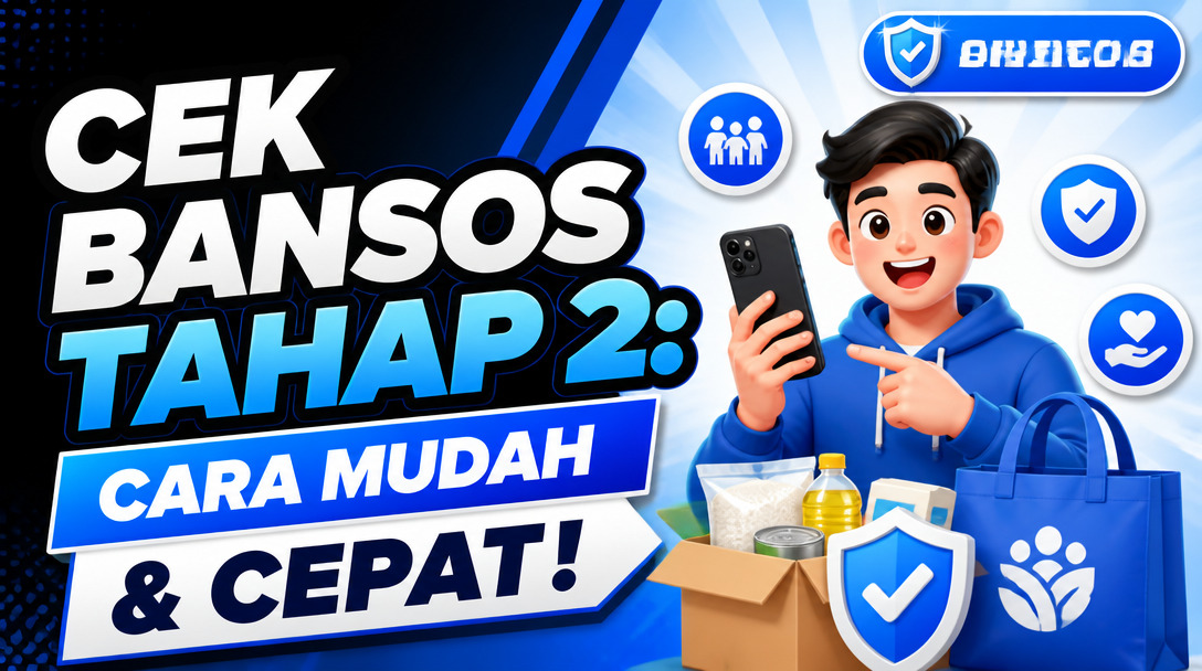 Cek Bansos Tahap 2: Cara Mudah & Cepat!