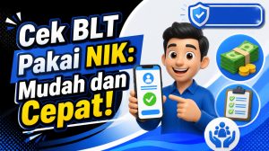 Cek BLT Pakai NIK: Mudah dan Cepat!