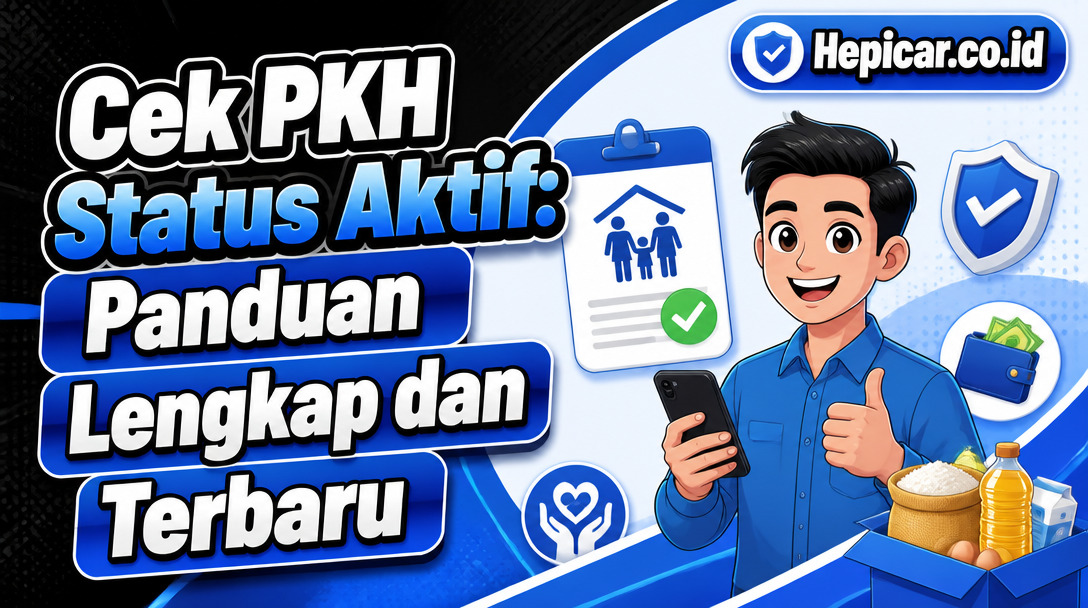Cek PKH Status Aktif: Panduan Lengkap dan Terbaru