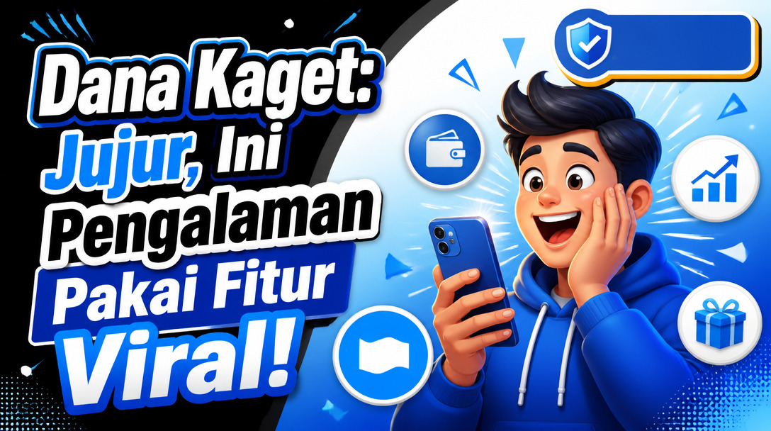 Dana Kaget: Jujur, Ini Pengalaman Pakai Fitur Viral!