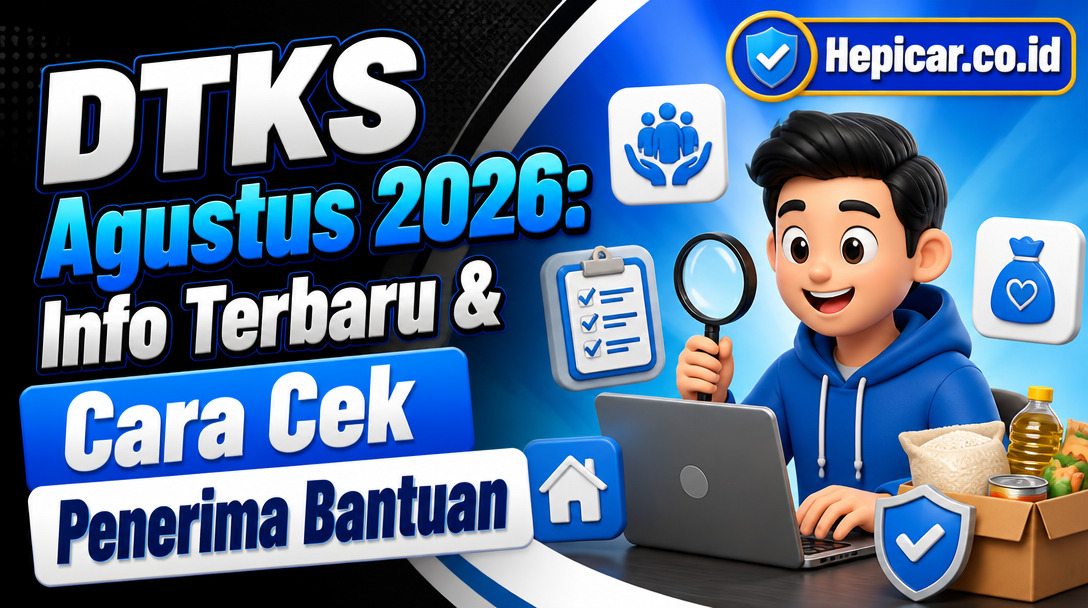 DTKS Agustus 2026: Info Terbaru & Cara Cek Penerima Bantuan