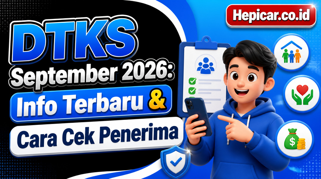 DTKS September 2026: Info Terbaru & Cara Cek Penerima