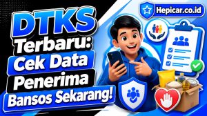 DTKS Terbaru: Cek Data Penerima Bansos Sekarang!
