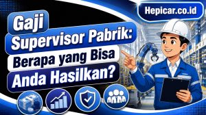 Gaji Supervisor Pabrik: Berapa yang Bisa Anda Hasilkan?