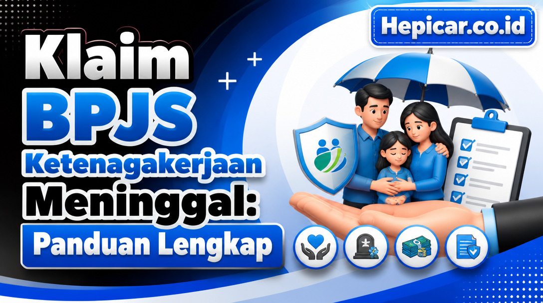 Klaim BPJS Ketenagakerjaan Meninggal: Panduan Lengkap