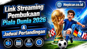 Link Streaming Pembukaan Piala Dunia 2026 & Jadwal Pertandingan