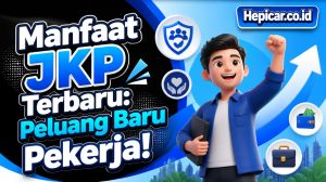 Manfaat JKP Terbaru: Peluang Baru Pekerja!