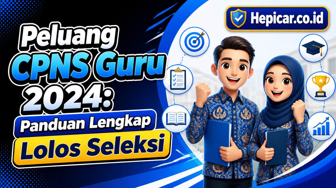 Peluang CPNS Guru 2024: Panduan Lengkap Lolos Seleksi