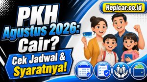 PKH Agustus 2026: Cair? Cek Jadwal & Syaratnya!
