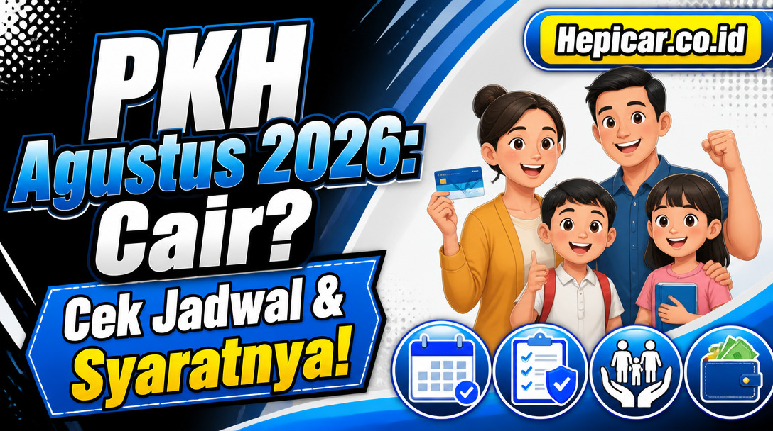 PKH Agustus 2026: Cair? Cek Jadwal & Syaratnya!