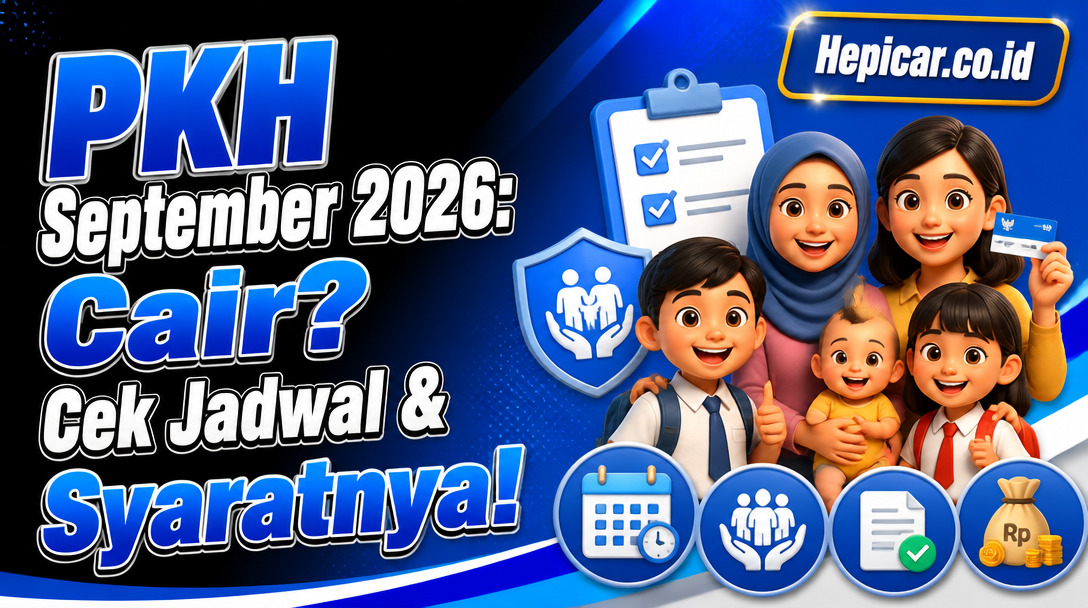 PKH September 2026: Cair? Cek Jadwal & Syaratnya!
