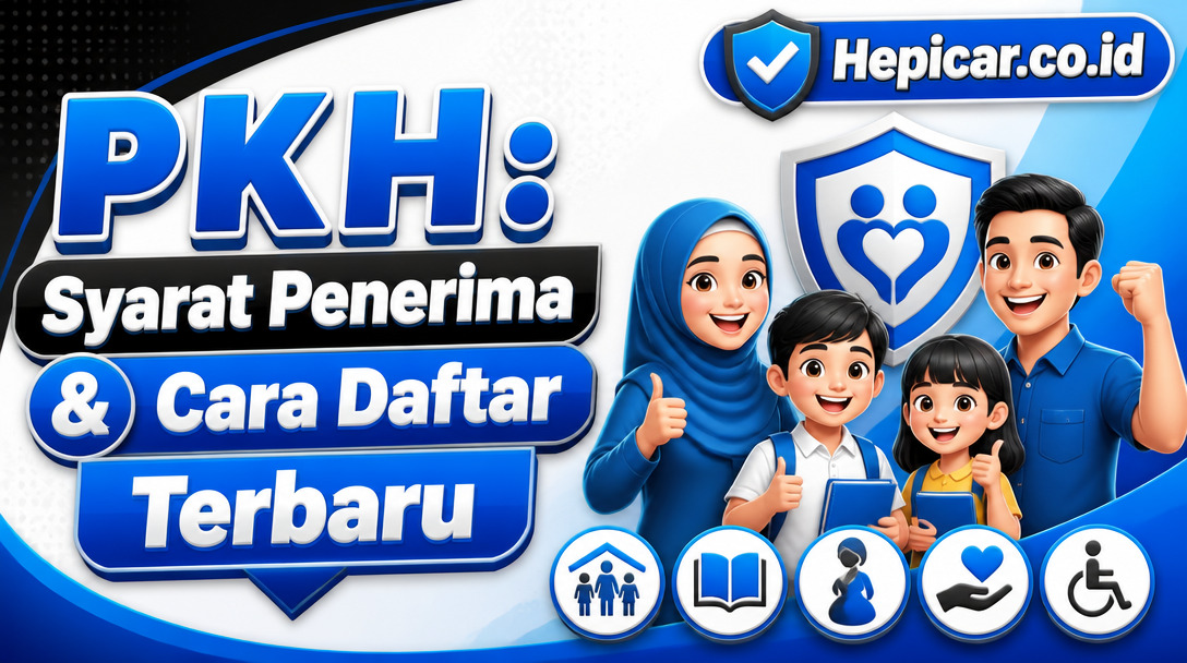 PKH: Syarat Penerima & Cara Daftar Terbaru