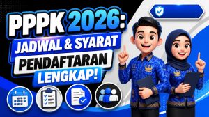 PPPK 2026: Jadwal & Syarat Pendaftaran Lengkap!