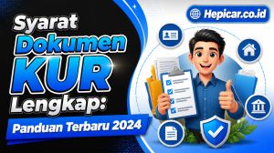 Syarat Dokumen KUR Lengkap: Panduan Terbaru 2024