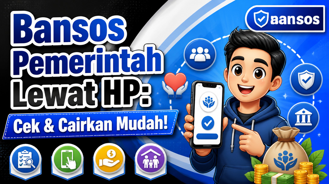 Bansos Pemerintah Lewat HP: Cek & Cairkan Mudah!