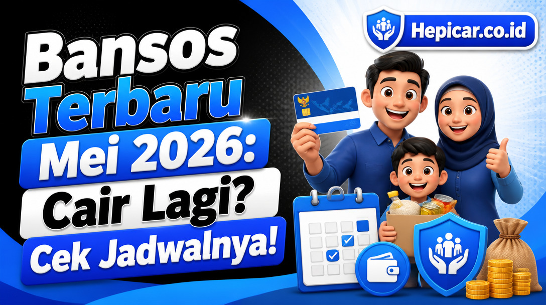 Bansos Terbaru Mei 2026: Cair Lagi? Cek Jadwalnya!