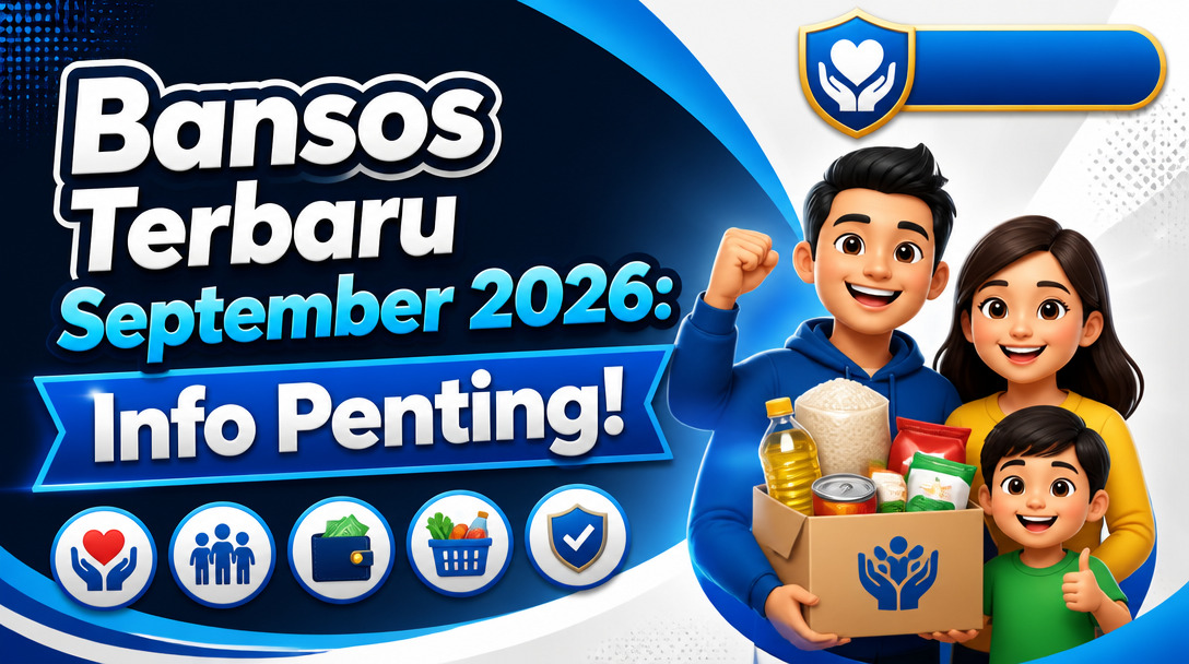 Bansos Terbaru September 2026: Info Penting!